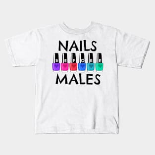 Nails Before Males Kids T-Shirt